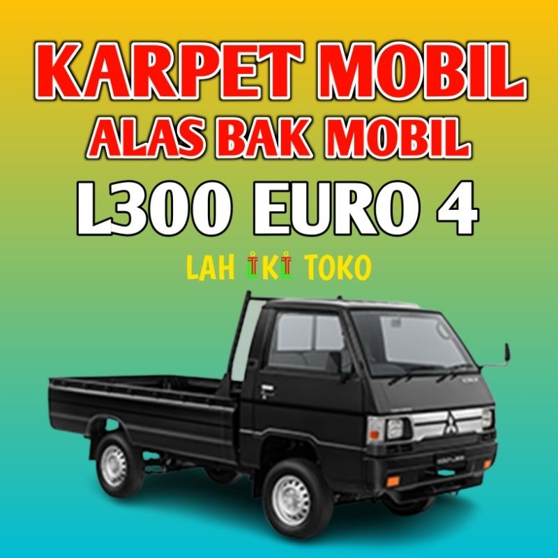 Karpet alas bak mobil pick up L300 EURO 4/ Tebal 1,5 cm / Alas mobil / karpet mobil/ l300/ mobil l30