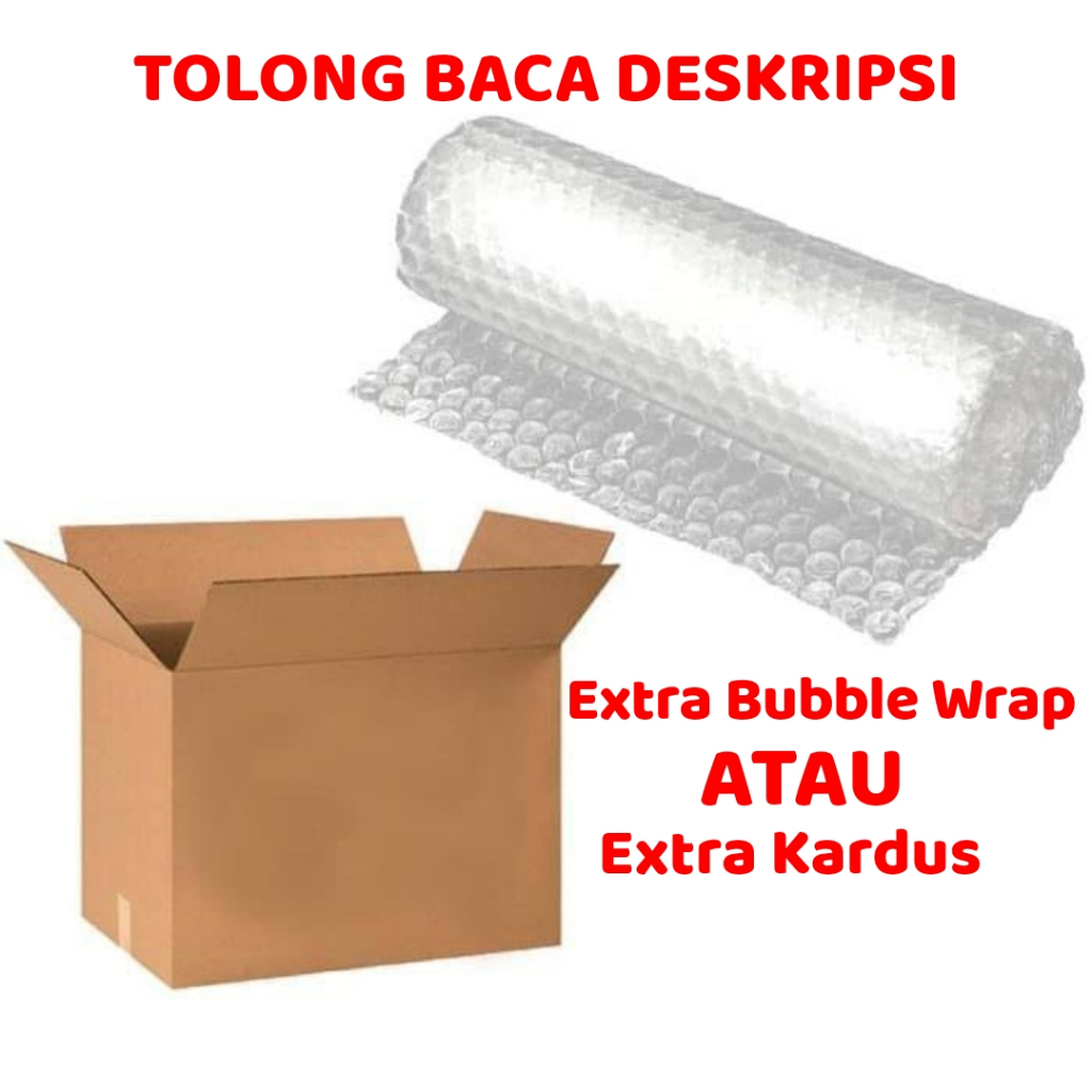 

Extra Bubble Wrap ATAU Extra Kardus (Tolong Baca Deskripsi)