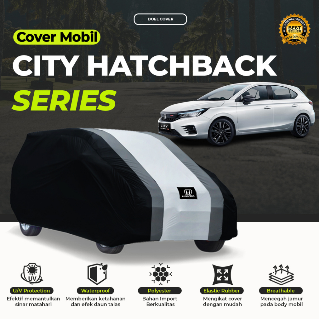 Body Cover Sarung Mobil City Hatchback Outdoor Waterproof Honda Series City Series