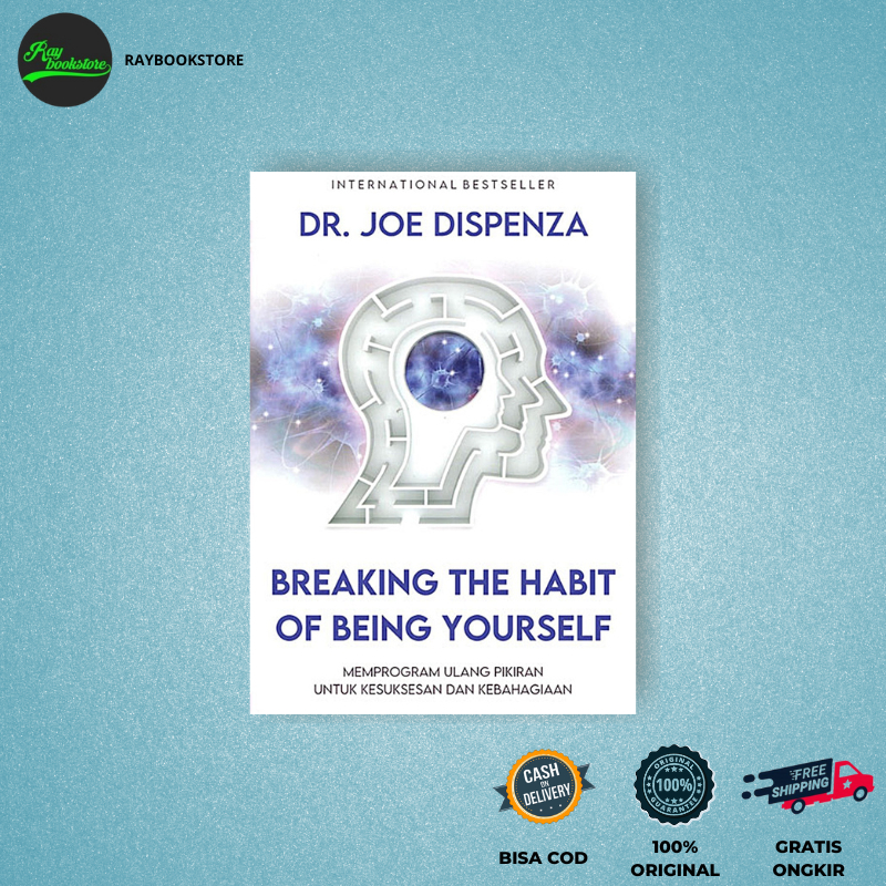Buku Breaking The Habit Of Being Yourself - DR. Joe Dispenza - Mega Cerdas