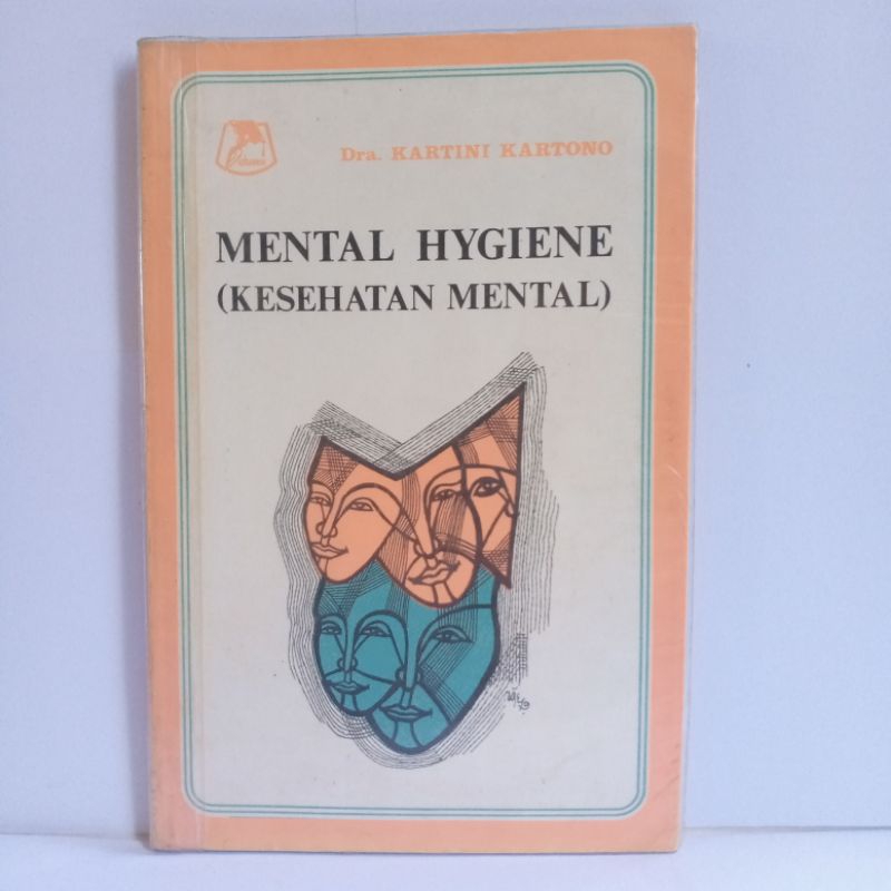 Mental hygiene kesehatan mental Dra kartini kartono dan