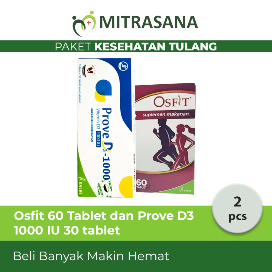 Suplemen Kesehatan Tulang Osfit 60 Tablet dan Prove D3 1000 IU 30 tablet