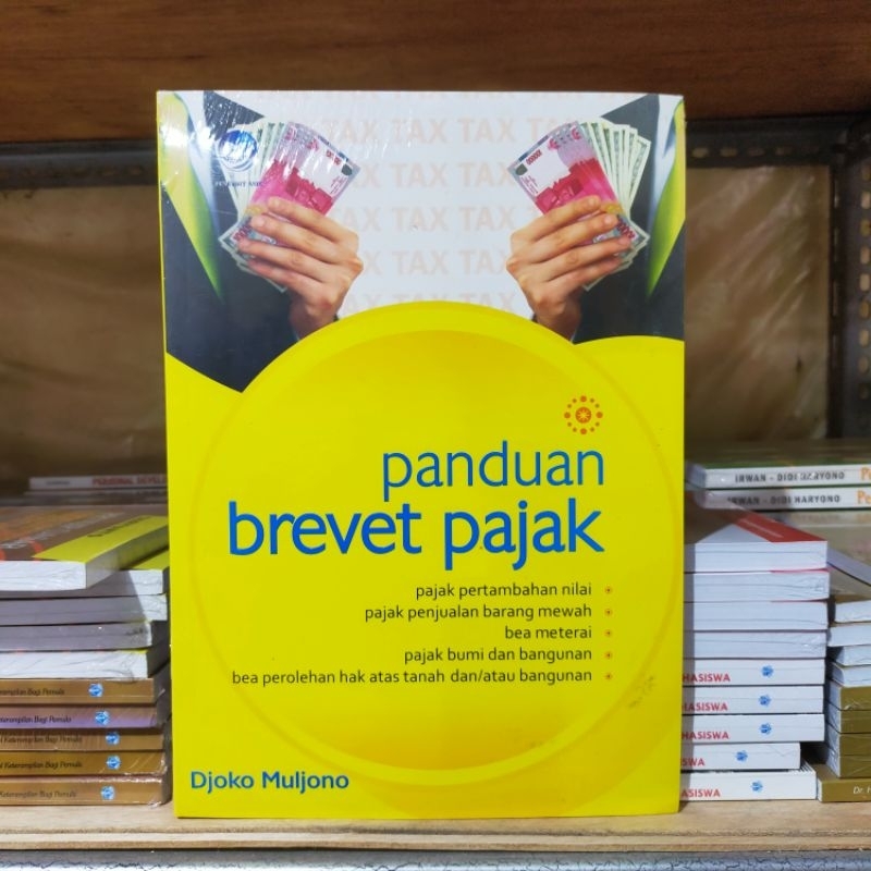 BUKU Panduan Brevet Pajak : PPN, PPn.BM, Bea Materai, PBB, BPHTB