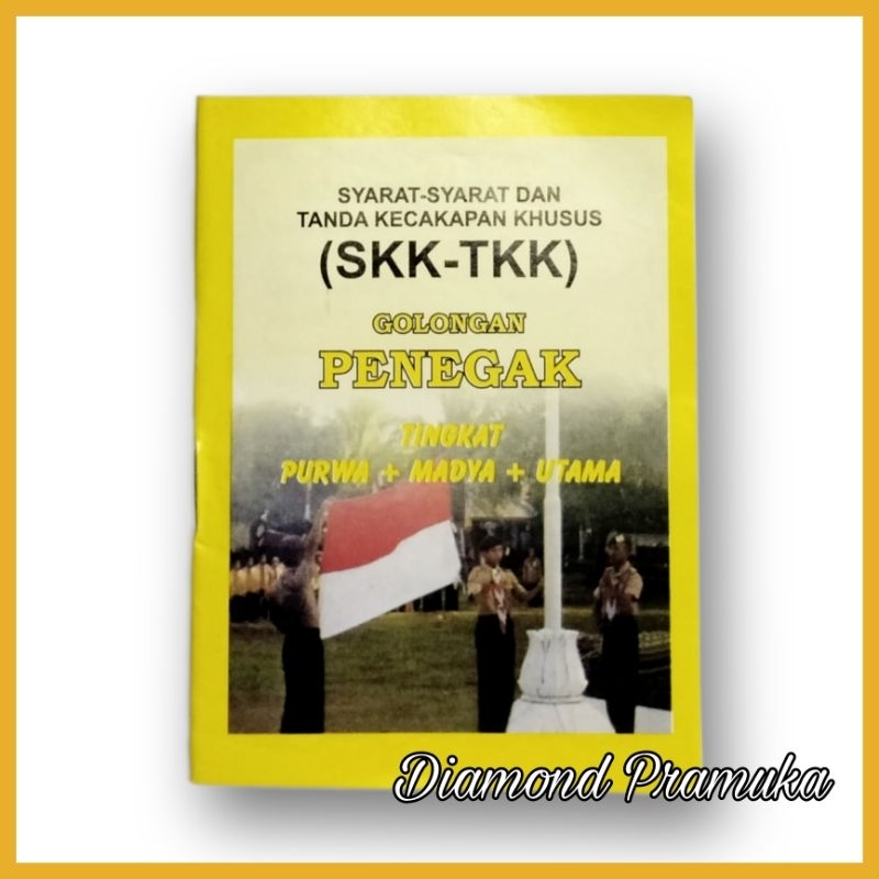 Buku Pramuka Buku SKK TKK Penegak 3 tingkatan purwa madya utama