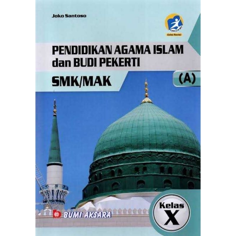 

BUKU PAI dan Budi Perkerti smk/mak kelas X (A) Kurikulum 2018 Edisi revisi