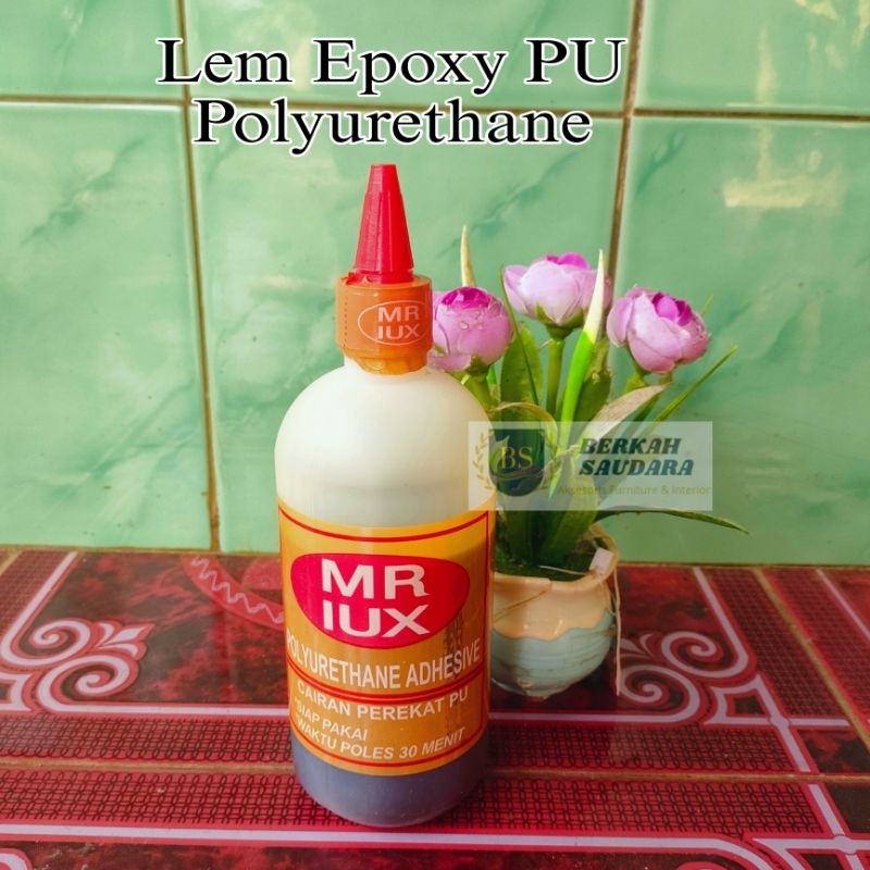 

500gr Lem kayu epoxy PU/ Lem MR LUX POLYURETHANE ADHESIVE lem piu (kemasan kecil)