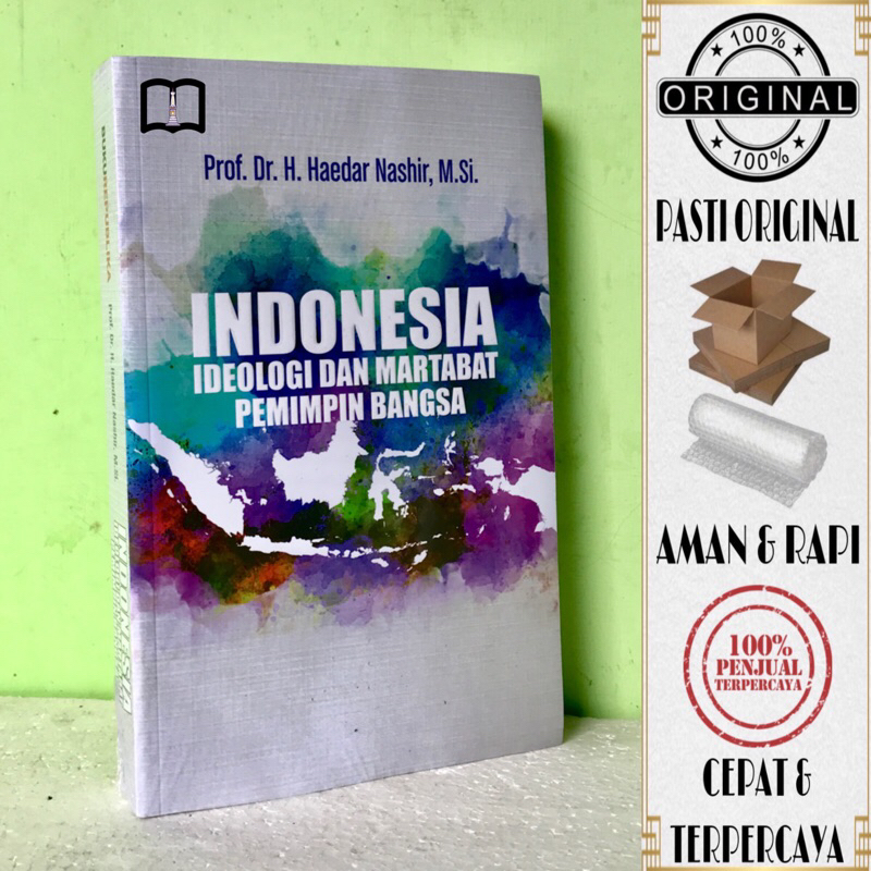 Buku Indonesia Ideologi Dan Martabat Pemimpin Bangsa - Prof. Dr. H. Haedar Nashir, M.Si.