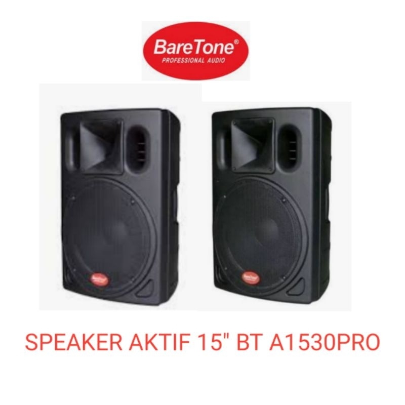 speaker aktif BareTone 15 inch BT-A1530PRO 1set aktif speaker original garansi.