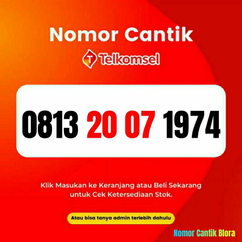 Nomor Cantik Simpati Nomer Cantik Simpati Tanggal Bulan Tahun Lahir Juli 2007 20 07 1974
