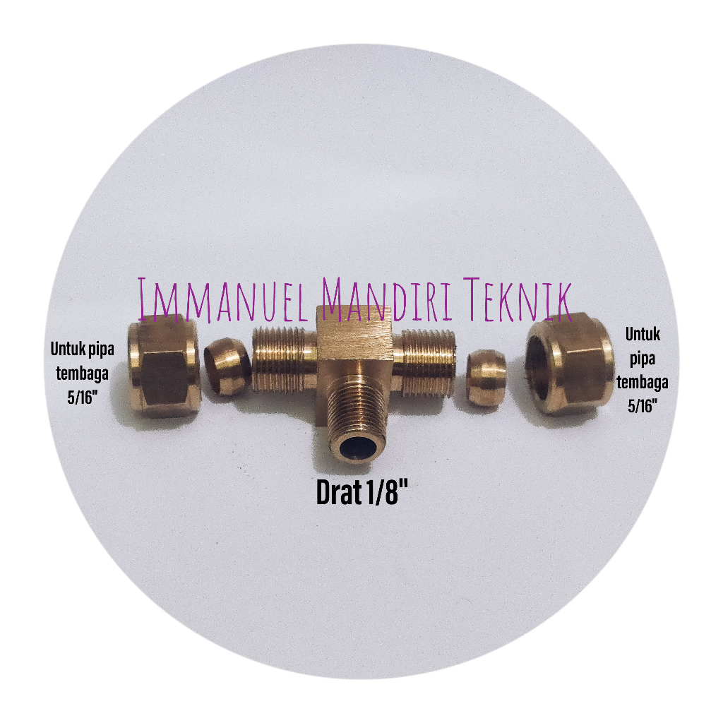 Tee connector 1/8 x 5/16 / Tee Union / Tee Pipa Tembaga 1/8 x 5/16