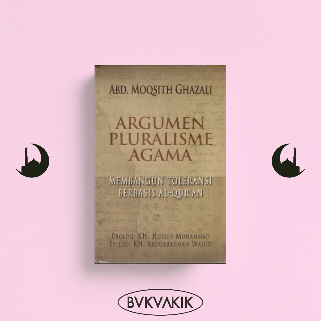 Argumen Pluralisme Agama - Abd. Moqsith Ghazali