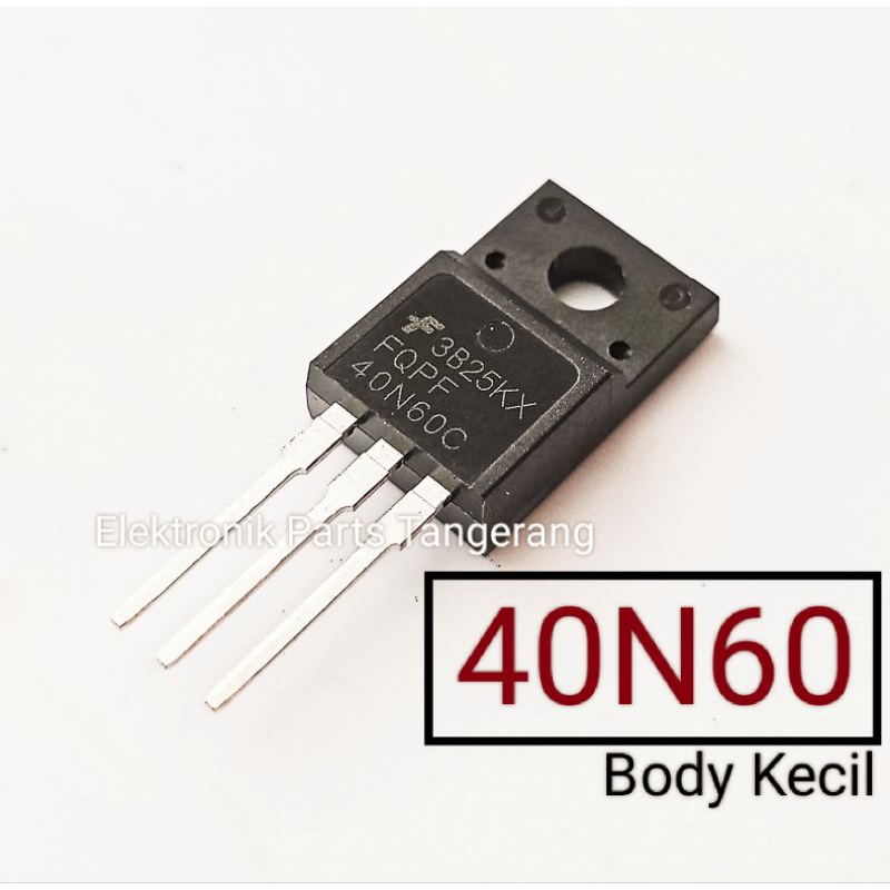 MOSFET 40N60 BODY KECIL TRANSISTOR 40N60 TRANSISTOR FQPF 40N60 MOSFET FQPF 40N60 KECIL MOSFET 40N60C