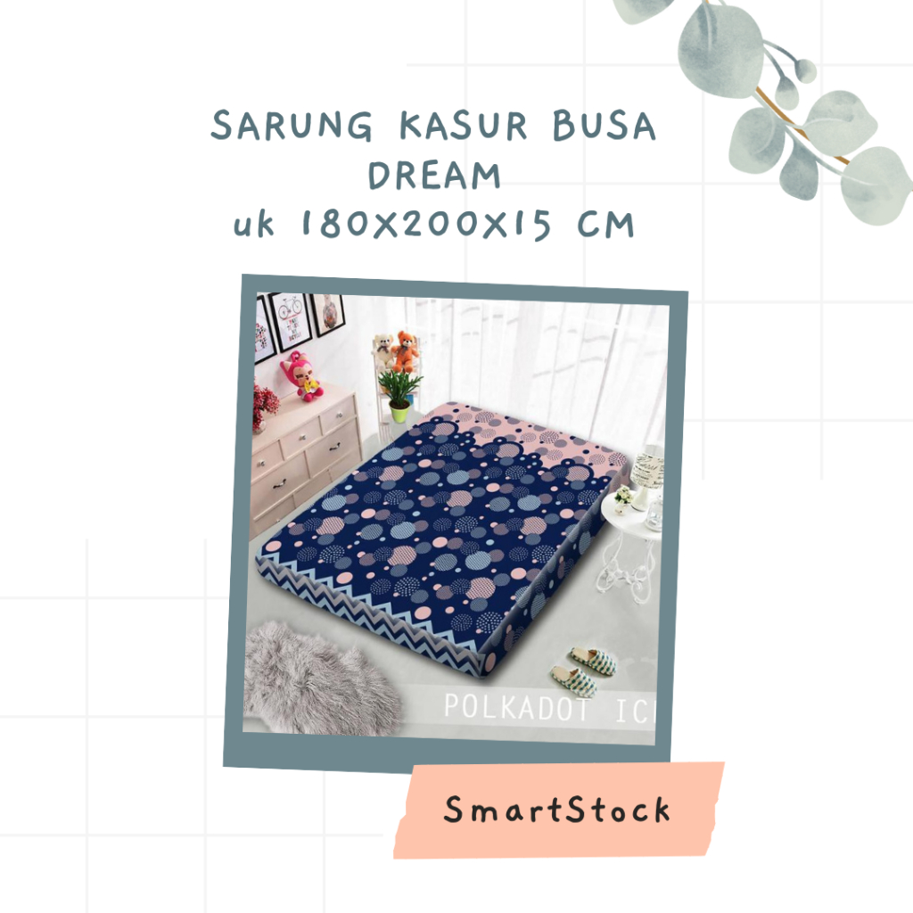 SS Sarung Kasur Busa 180 DREAM 180x200x15 Resleting MONALISA Retlesting Tinggi 15 cm Motif