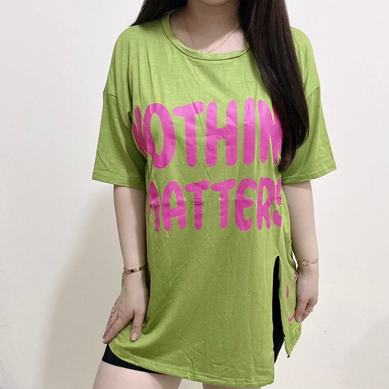 Kaos Oversize Wanita XXL Nothing Matters | Tshirt Tumblr Tee | Maimon Grosir