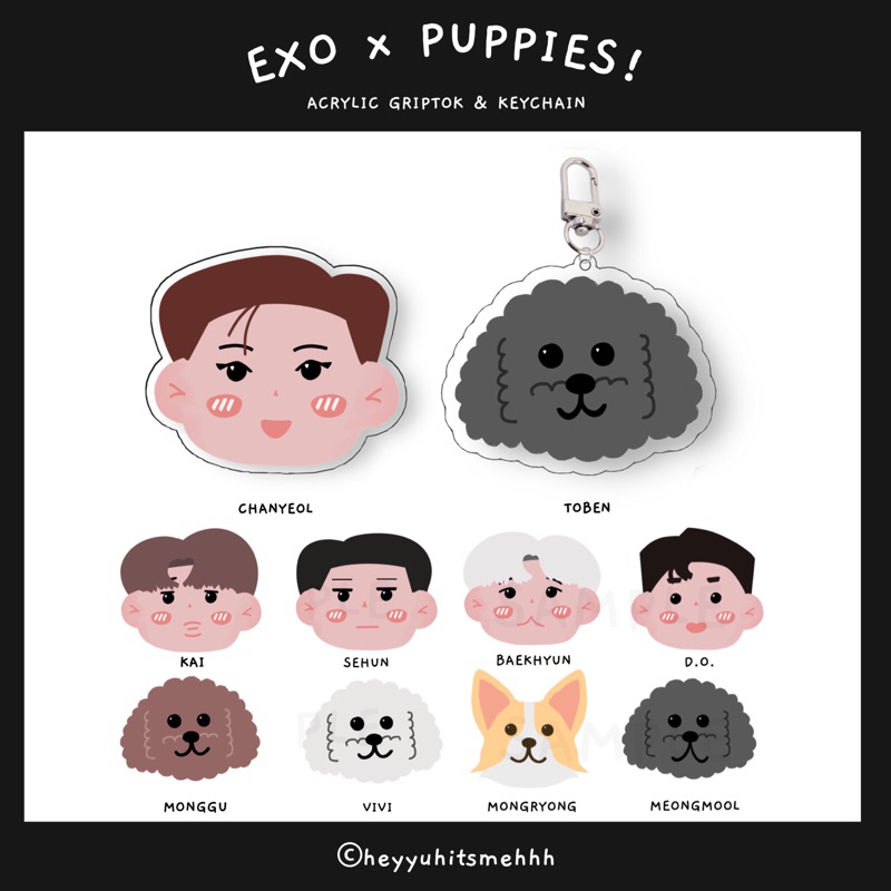 [PO] EXO x Puppies  Acrylic Griptok & Keychain by heyyuhitsmehhh