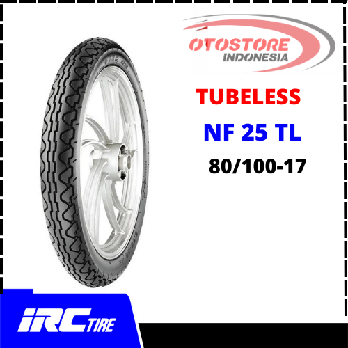 Ban  Motor NF 25 TL IRC 80/100-17 Tubeless BAN SUPRA JUPITER BAN MOTOR BEBEK TUBELESS ban motor DEPA