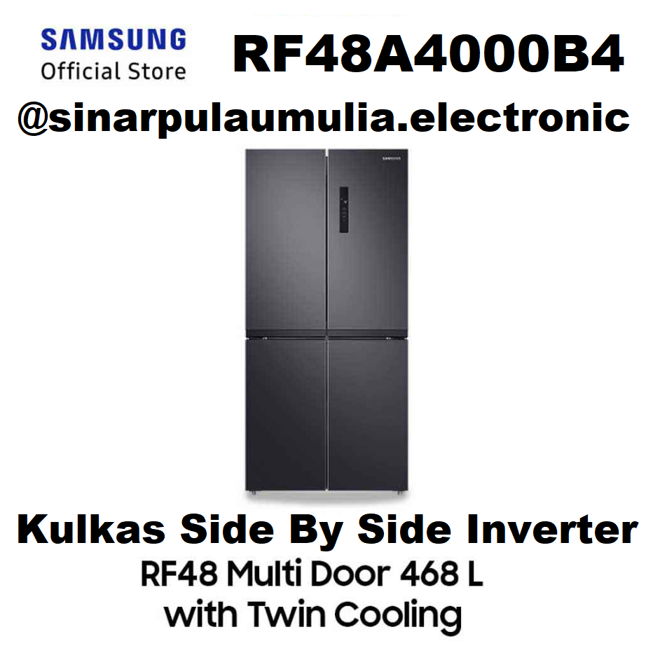 Samsung Kulkas Side by Side 511 L Inverter - RF 48 A 4000 B4 / 48A4000 / RF48A4000