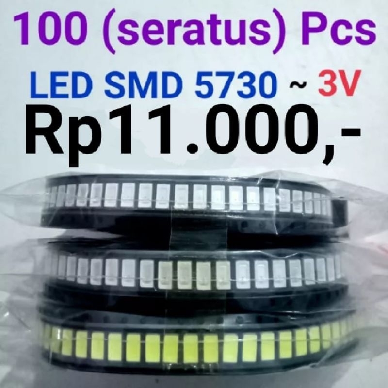 Led SMD 5730 - 3V ~ Harga tercantum untuk 100 (seratus) pcs