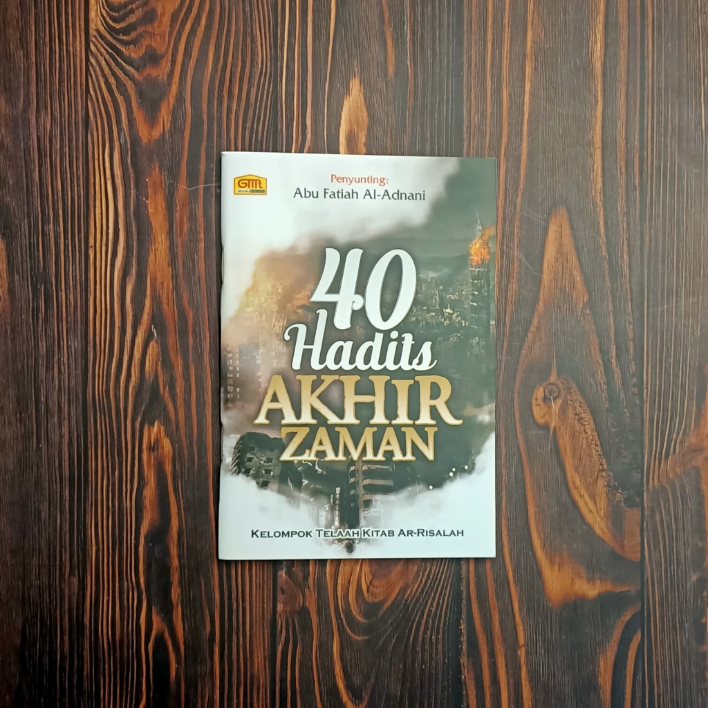 

40 Hadits Akhir Zaman - Penerbit : Granada Mediatama
