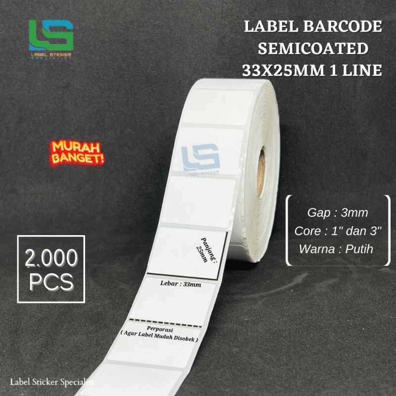 

Label Sricker Barcode Semicoated 33x25 MM 1 Line isi 2000 pcs