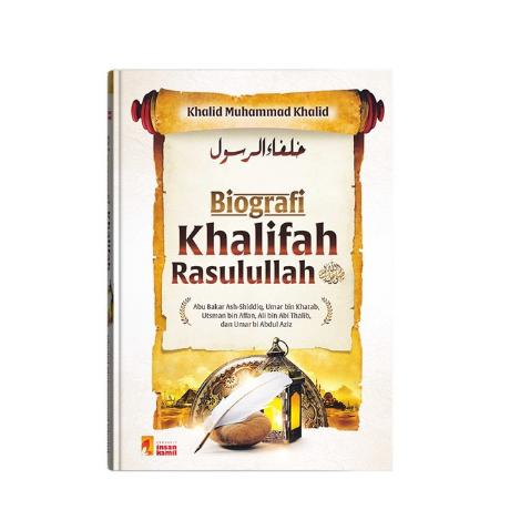 Buku Biografi Khalifah Rasulullah - Khalid Muhammad Khalid - Hard Cover - Penerbit Insan Kamil REGULER