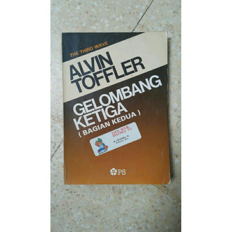 Buku ALVIN TOFFLER GELOMBANG KETIGA (Bagian Kedua)