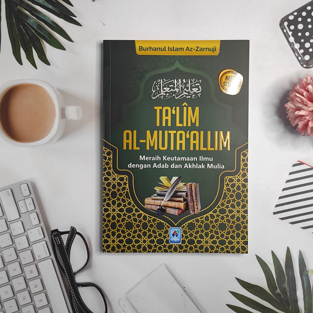 

Ta’lim Al-Muta’allim - Pustaka Arafah