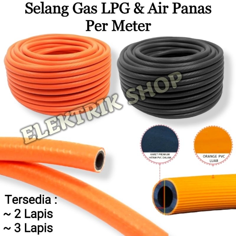 SELANG GAS LPG PERMETER / SELANG GAS LPG 2 LAPIS DAN 3 LAPIS SNI