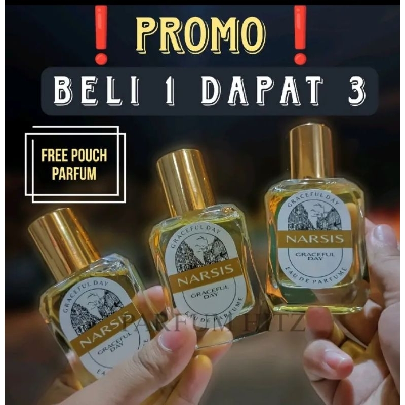 PROMO PARFUM NARSIS GRACEFUL DAY BELI 1 DAPAT 3 PCS PARFUM WANITA  KESUKAAN PRIA 30 ML