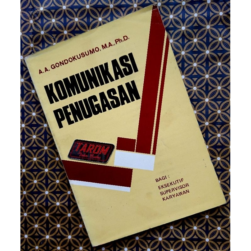 KOMUNIKASI PENUGASAN : A.A. Gondokusumo