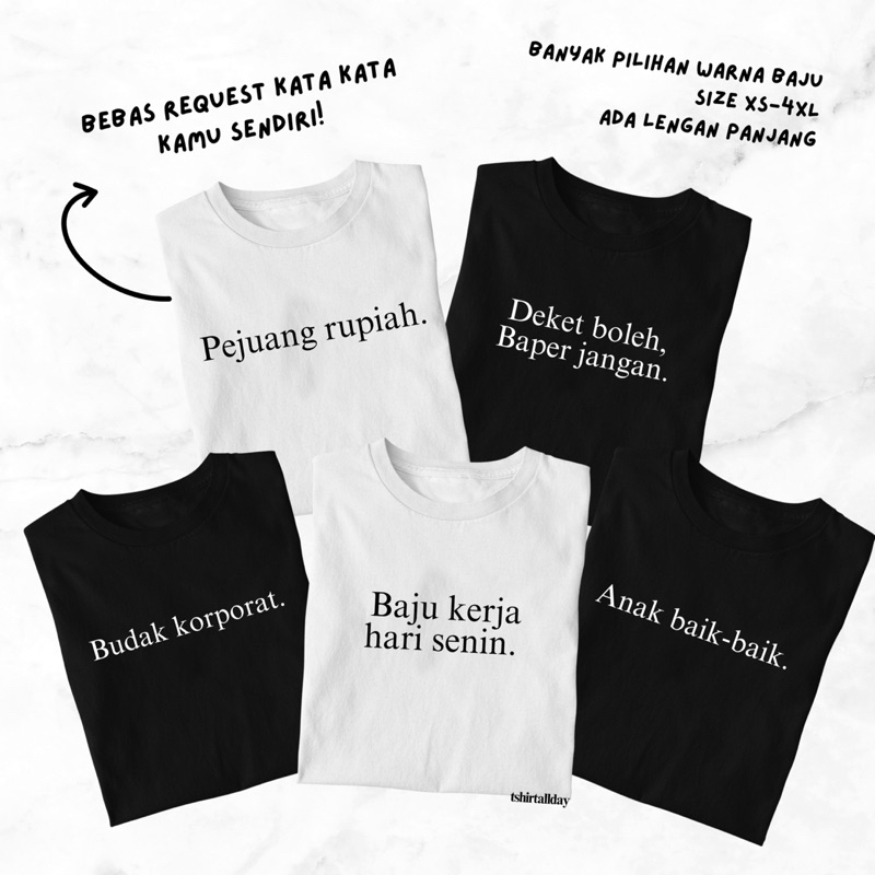 Atasan Pria Wanita Unisex Custom Kaos Kata Kata Bisa Oversize 100% Cotton Combed Kualitas Premium