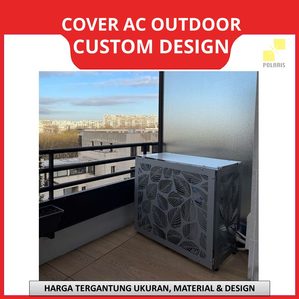 COVER AC OUTDOOR CUSTOM COVER AC UNIT CUTTING MOTIF - PENUTUP AC OUTDOOR PELINDIUNG AC LUAR RUANGAN