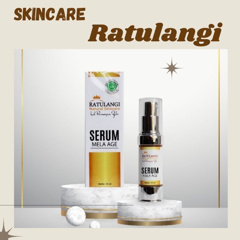 Serum Mela Age, Serum Flek Hitam, Ratulangi Natural Skincare mela age