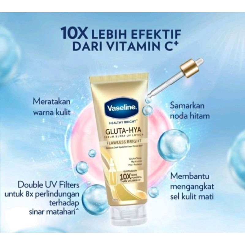 Vaseline Healthy Bright Gluta Hya Serum Brust UV lotion bright pink dewy radiance / flawless / Hyaluron  &amp; peptide serum lotion overnight 200ml &amp; Soft Glow 180ml