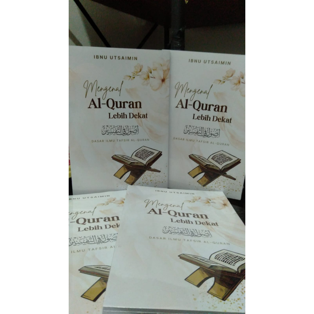 Terjemah Ushul fii Tafsir (Mengenal Al-Qur'an Lebih Dekat)- Ibnu Utsaimin