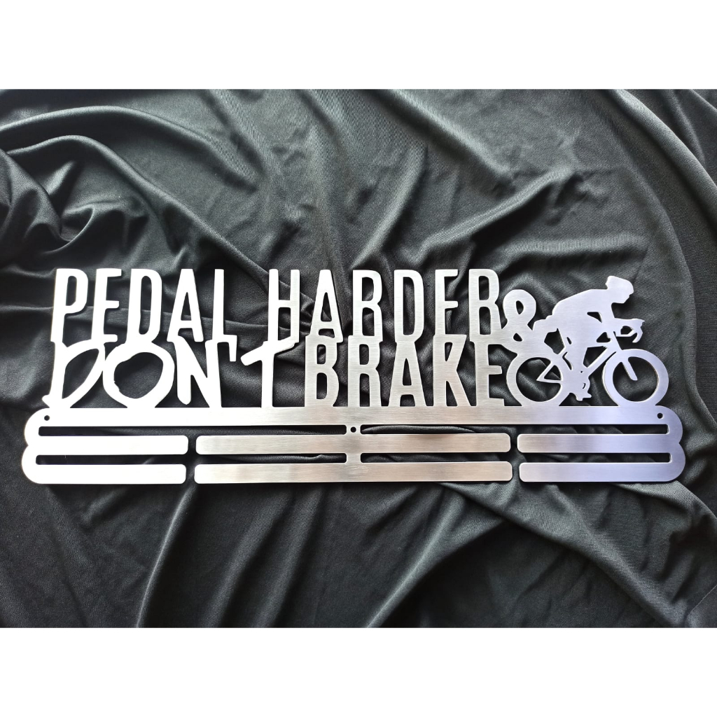 MEDAL HANGER - GANTUNGAN MEDALI SEPEDA - PEDAL HARDER DON'T BRAKE