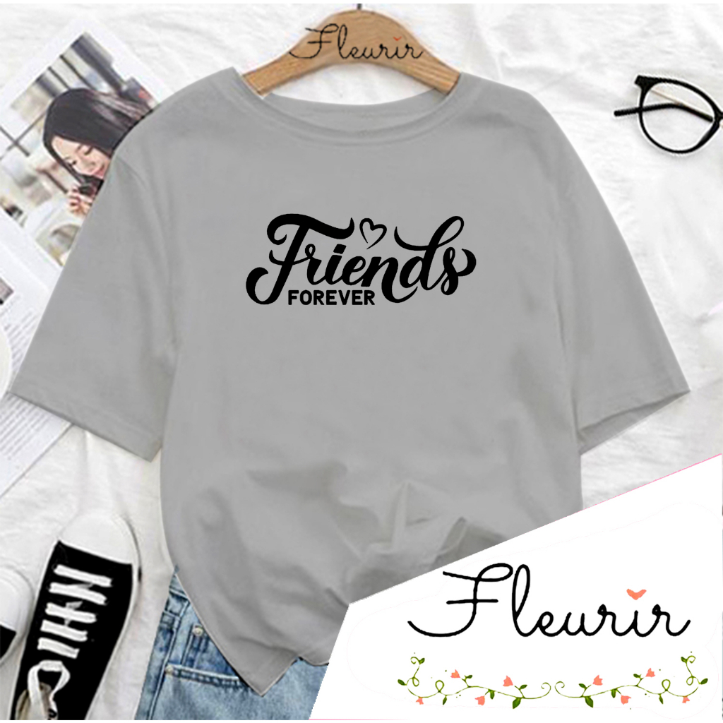 FLEURIR - COD KAOS WANITA PRIA REMAJA DEWASA UNISEX TSHIRT JUMBO OOTD LENGAN PENDEK OVERSIZE FRIENDS FOREVER