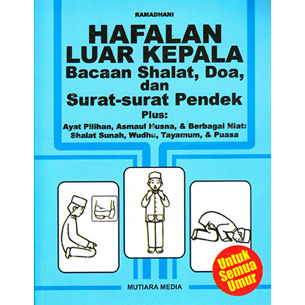 BUKU HAFALAN LUAR KEPALA BACAAN SHALAT, DOA, DAN SURAT-SURAT PENDEK (2019)