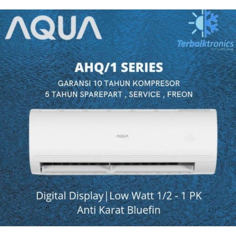 (Khusus Wilayah Kota Palembang) Ac 1pk AQUA AHQ Series (AQUA AC SPLIT AIR CONDITIONER STANDARD AHQ S