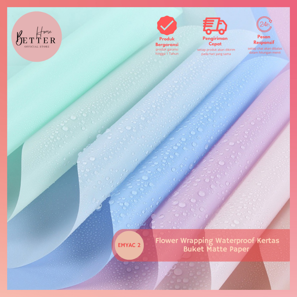 

Better Home - Flower Wrapping Waterproof / Kertas Buket Matte Paper (ECER) EMYAC2