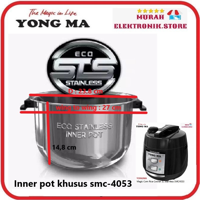 Panci Magic Com Dalam - Inner Pot Stainless Steel Rice Cooker Yong Ma SMC 4053 2 Liter