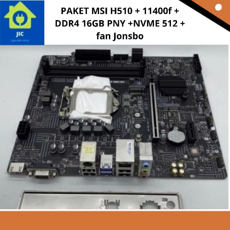 PAKET MSI H510 + 11400f + DDR4 16GB PNY +NVME 512 + fan Jonsbo