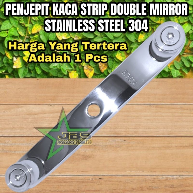 PENJEPIT KACA STRIP DOUBLE MIRROR SS 304