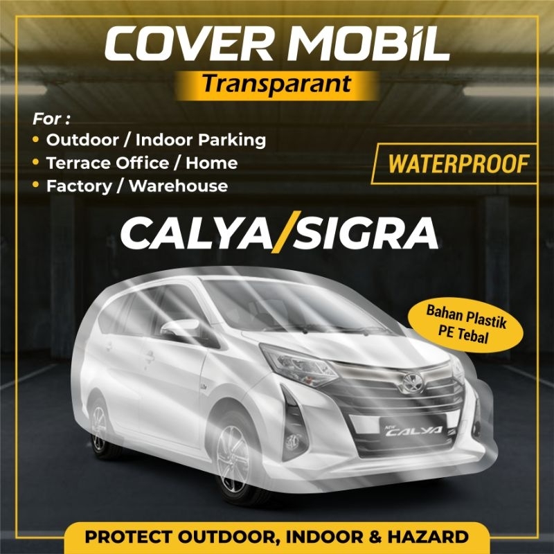 Cover Mobil Transparan Calya Sigra Toyota Daihatsu Tebal Plastik Waterproof Outdoor Indoor Part Mobil Selimut Pelindung Anti Air  Debu Kotoran Hewan Teras Gudang RumahPREMIUM QUALITY