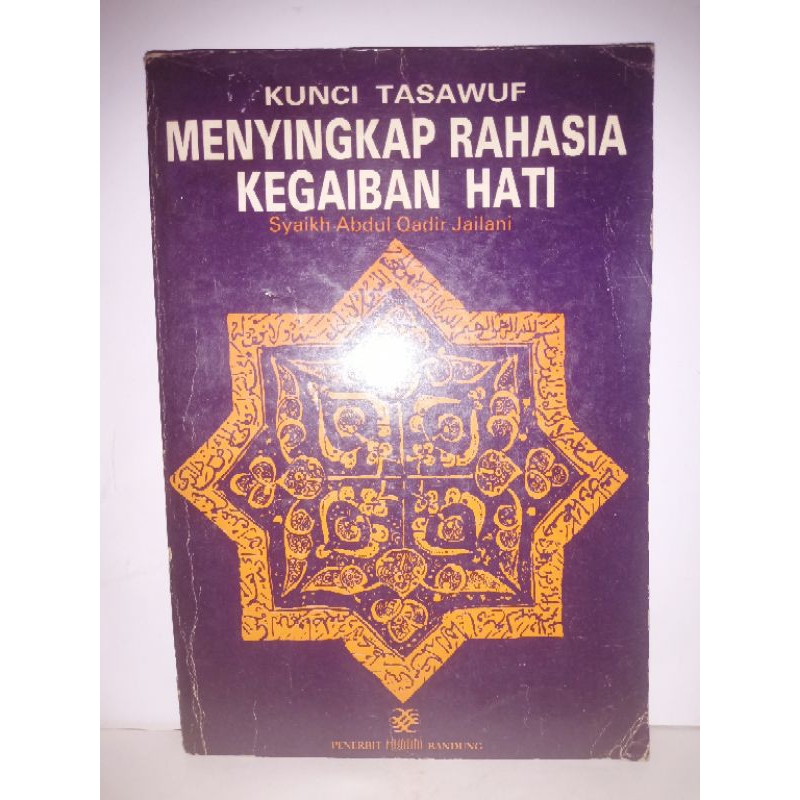 Kunci  Tasawuf  Menyingkap Rahasia Kegaiban Hati