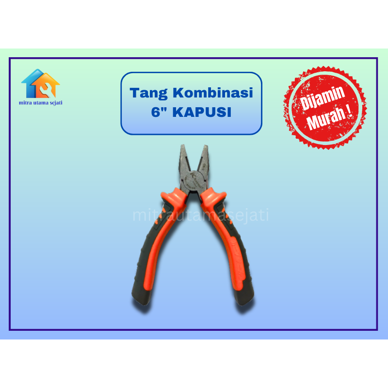 TANG KOMBINASI 6" KAPUSI COMBINATION PLIERS