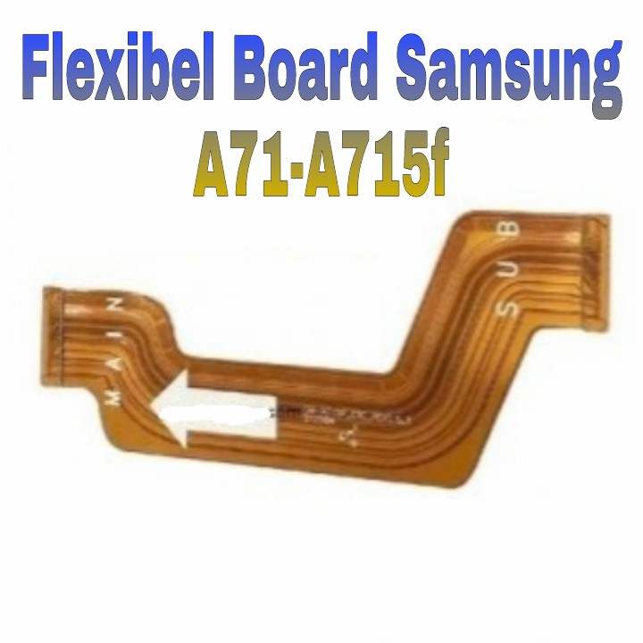 FLEXIBLE BOARD SAMSUNG A71 / FLEXIBEL MAIN BOARD SAMSUNG A71 A715F