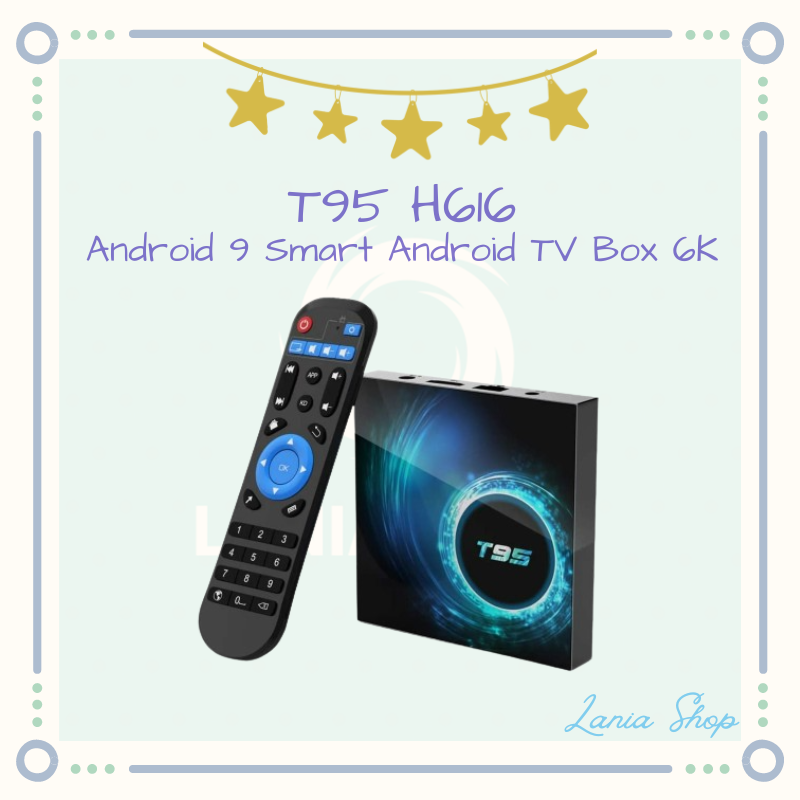 T95 H616 - Android 9 Smart Android TV Box 6K