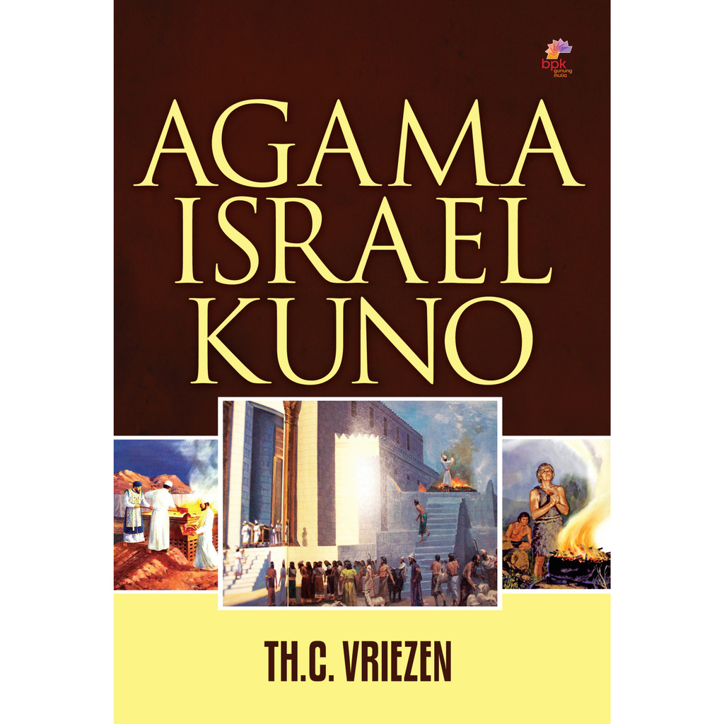 AGAMA ISRAEL KUNO- TH.C.VRIEZEN- BPK Gunung Mulia