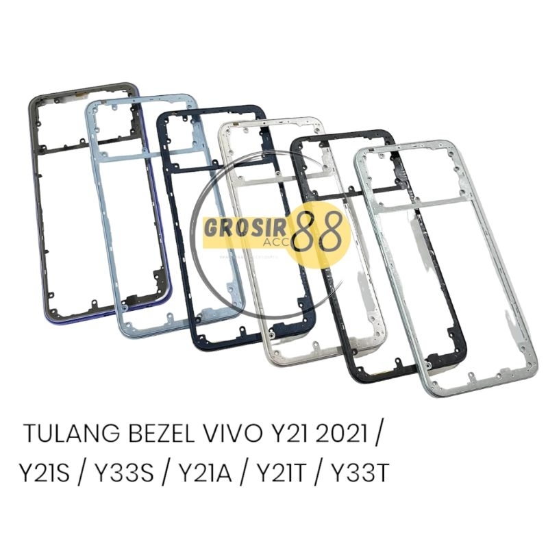 BEZEL TULANG TENGAH FRAME TUTUP RANGKA VIVO Y21 / Y21S / Y33S / Y21A / Y21T / Y33T